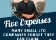 Graphic showing a picture of Kevin and 'Five expenses many small ltd companies forget they can claim.'