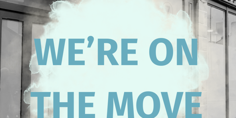 1 Black and white pic of our new office with the text ‘We’re on the move’ on top